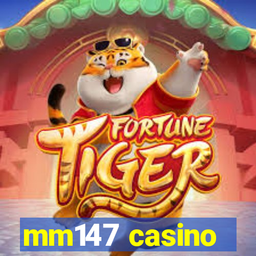 mm147 casino